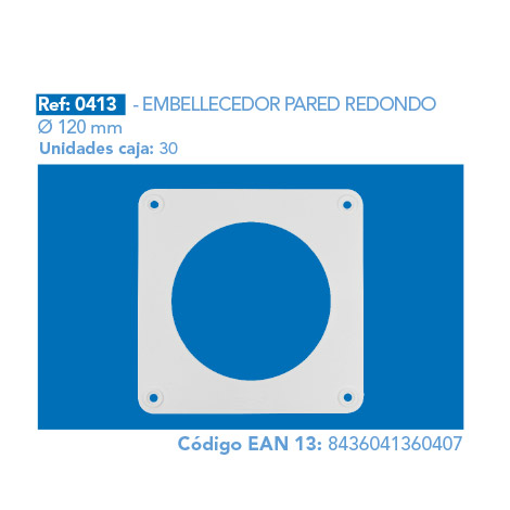 EMBELLECEDOR PARED REDONDO Ø 120 mm