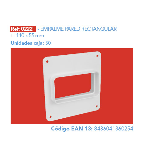 EMPALME PARED RECTANGULAR 110 x 55 mm