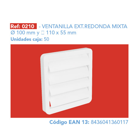 VENTANILLA EXT.      REDONDA MIXTA Ø 100 mm 110 x 55 mm